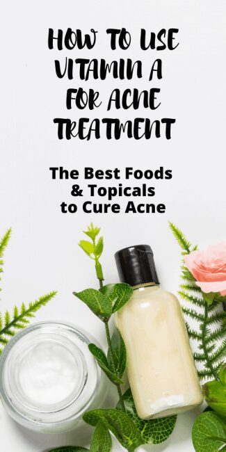Use these treatments to know how to use vitamin A for acne.